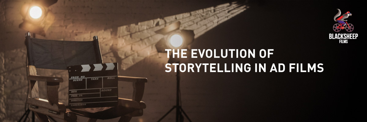 The Evolution of Storytelling in Ad Films